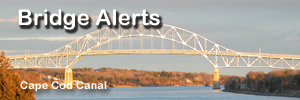 Cape Cod Canal Bridge Alerts for Bourne and Sagamore Bridges